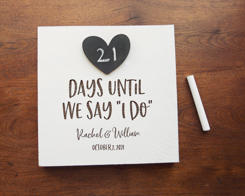 Chalkboard Wedding Countdown Sign / Engagement Gift for Bride + Groom / Days Until We Say “I Do”